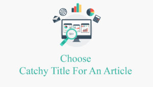 Choose A Catchy Title For An Article